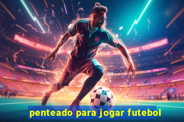 penteado para jogar futebol